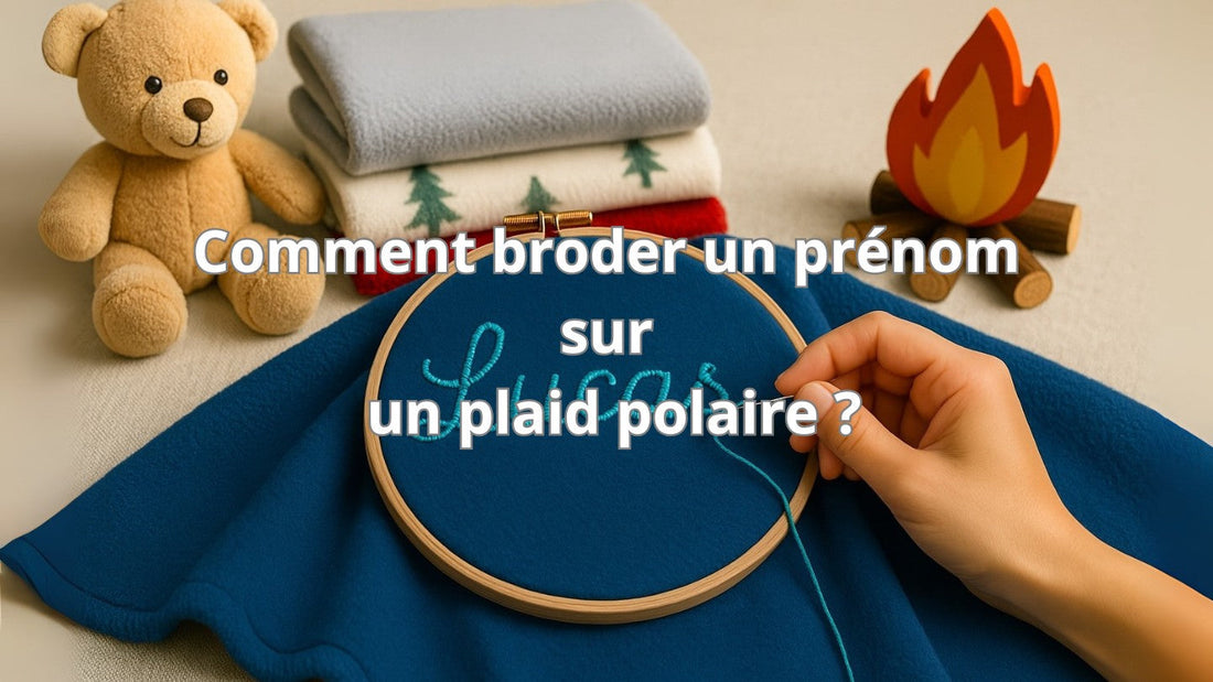 Comment broder un prénom sur un plaid polaire ?