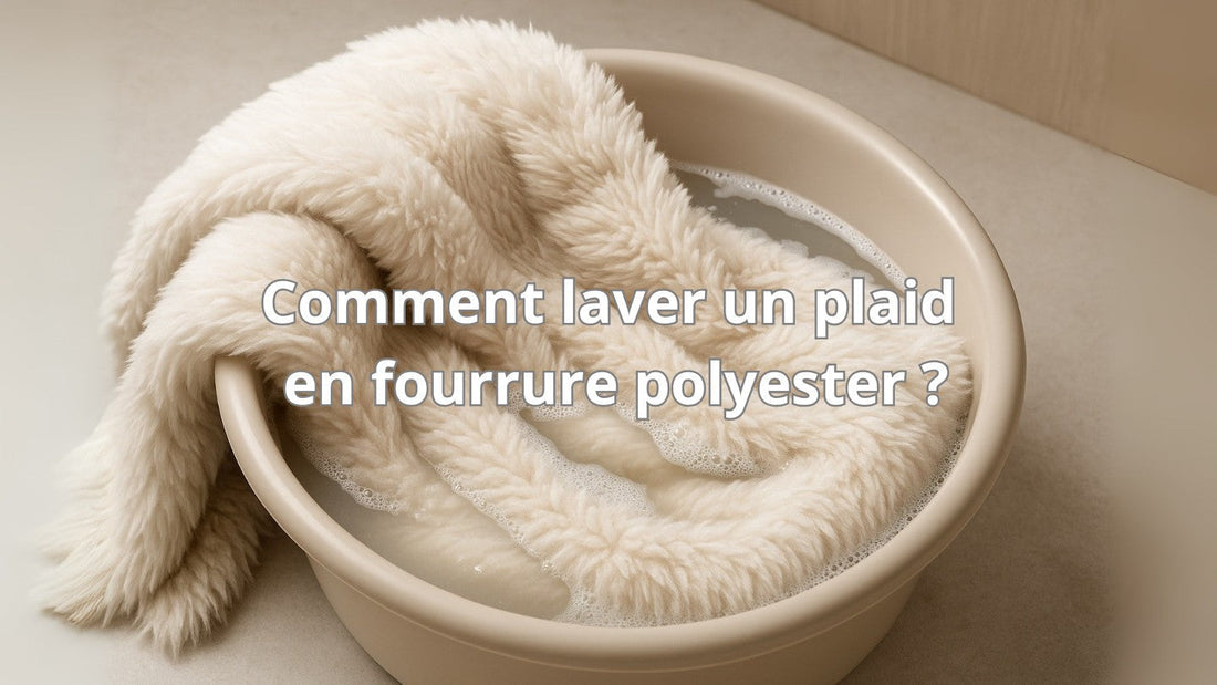 Comment laver un plaid fourrure polyester ?
